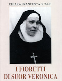Per consultare I Fioretti di Suor Veronica in formato PDF Per consultare I Fioretti di Suor Veronica in formato PDF